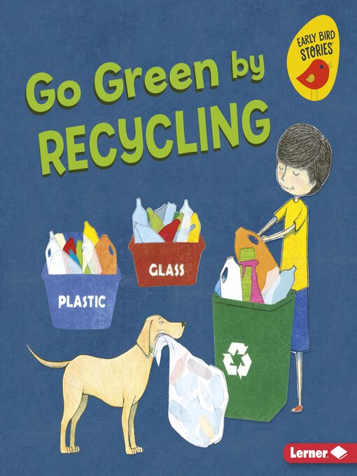 Title details for Go Green by Recycling by Lisa Bullard - Available